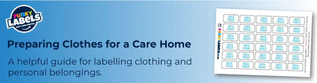 Guide to preparing clothes for a care home using clothing name labels